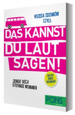 Okładka książki Księga idiomów, czyli: Du kannst das selbst sagen