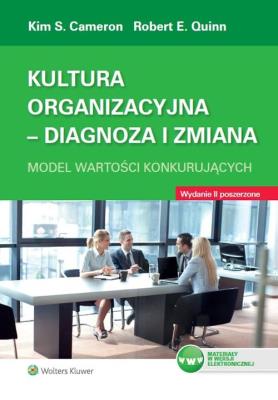 Kultura organizacyjna Diagnoza i zmiana. Autor: Kim S. Cameron, Quinn Robert E.. SmakLiter.pl Okładka książki Kultura organizacyjna Diagnoza i zmiana