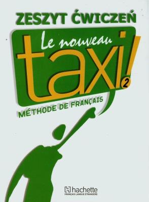 Okładka książki Le  Nouveau Taxi 2 ćw PL HACHETTE