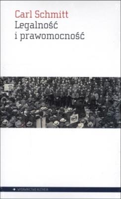 Legalność i prawomocność. Autor: Carl Schmitt. SmakLiter.pl Okładka książki Legalność i prawomocność