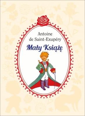 Mały Książę. Autor: Antoine de Saint-Exupery. SmakLiter.pl Okładka książki Mały Książę