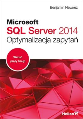 Okładka książki Microsoft SQL Server 2014. Optymalizacja zapytań
