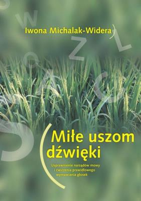 Miłe uszom dźwięki. Autor: dr Iwona Michalak-Widera. SmakLiter.pl Okładka książki Miłe uszom dźwięki