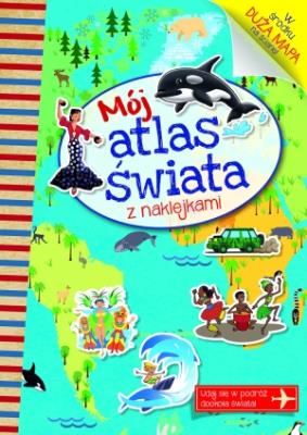 Mój atlas świata z naklejkami. Autor:   Praca zbiorowa. SmakLiter.pl Okładka książki Mój atlas świata z naklejkami