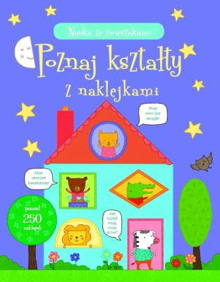 Okładka książki Nauka ze zwierzakami. Poznaj kształty z naklejkami