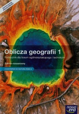 Okładka książki Oblicza geografii 1 Podręcznik Zakres rozszerzony z dostępem do Matura-ROM-u Szkoła ponadgimnazjalna