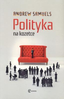 Polityka na kozetce. Autor: Andrew Samuels. SmakLiter.pl Okładka książki Polityka na kozetce