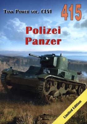Polizei Panzer. Tank Power vol. CLVI 415. Autor: Janusz Ledwoch. SmakLiter.pl Okładka książki Polizei Panzer. Tank Power vol. CLVI 415