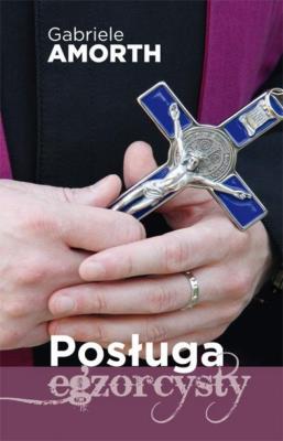 Posługa egzorcysty. Autor: ks. Gabriele Amorth. SmakLiter.pl Okładka książki Posługa egzorcysty