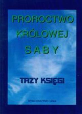 Proroctwo królowej Saby. Autor:   Praca zbiorowa. SmakLiter.pl Okładka książki Proroctwo królowej Saby