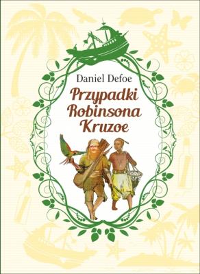 Przypadki Robinsona Kruzoe. Autor: Daniel Defoe. SmakLiter.pl Okładka książki Przypadki Robinsona Kruzoe