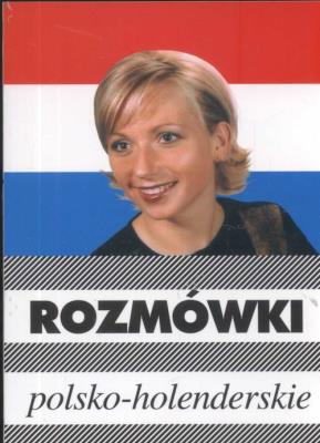 Rozmówki polsko-holenderskie. Autor: Michalska Urszula. SmakLiter.pl Okładka książki Rozmówki polsko-holenderskie