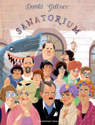 Sanatorium. Autor: Dorota Gellner. SmakLiter.pl Okładka książki Sanatorium