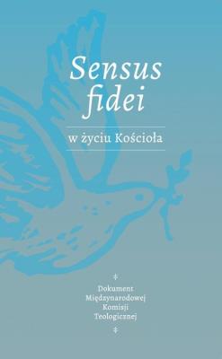 Opakowanie Sensus Fidei w życiu Kościoła