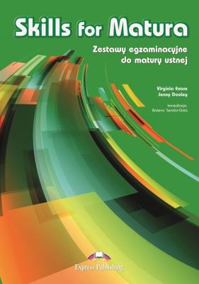 Skills for Matura Zestawy egzaminacyjne do matury ustnej. Autor: Evans Virginia, Dooley Jenny. SmakLiter.pl Okładka książki Skills for Matura Zestawy egzaminacyjne do matury ustnej