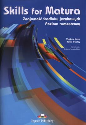 Skills for Matura Znajomość środków językowych Poziom rozszerzony. Autor: Evans Virginia, Dooley Jenny. SmakLiter.pl Okładka książki Skills for Matura Znajomość środków językowych Poziom rozszerzony