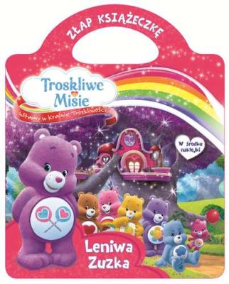 Okładka książki Troskliwe Misie Złap...2 Leniwa Zuźka