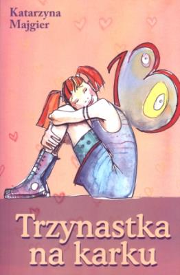 Trzynastka na karku. Autor: Katarzyna Majgier. SmakLiter.pl Okładka książki Trzynastka na karku