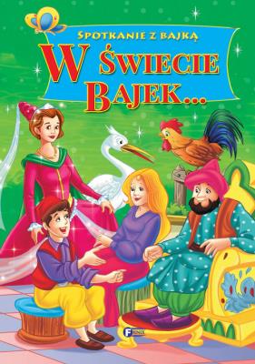 W świecie bajek. Autor:   Praca zbiorowa. SmakLiter.pl Okładka książki W świecie bajek
