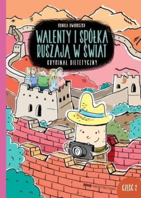 Okładka książki Walenty i spółka ruszają w świat. Kryminał dietetyczny. Część 2