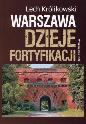Okładka książki Warszawa. Dzieje fortyfikacji w.2015