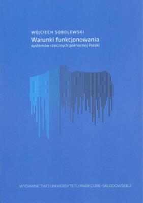 Warunki funkc. systemów rzecznych pół. Polski. Autor: Sobolewski Wojciech. SmakLiter.pl Okładka książki Warunki funkc. systemów rzecznych pół. Polski