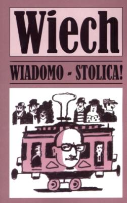 Okładka książki Wiadomo - stolica!