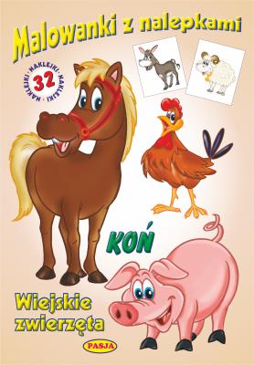 Wiejskie zwierzęta (KOŃ). Malowanki z naklejkami.. Autor: Opracowanie zbiorowe. SmakLiter.pl Okładka książki Wiejskie zwierzęta (KOŃ). Malowanki z naklejkami.