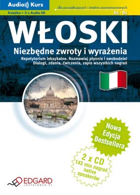 Włoski - Niezbędne zwroty i wyrażenia EDGARD. Autor:   Praca zbiorowa. SmakLiter.pl Okładka książki Włoski - Niezbędne zwroty i wyrażenia EDGARD