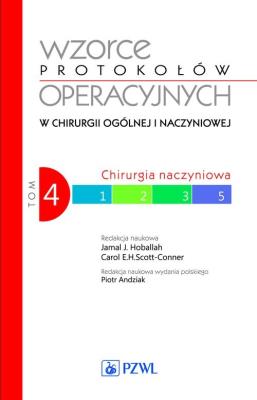 Wzorce protokołów operacyjnych w chirurgii ogólnej i naczyniowej Tom 4. Autor: Jamal Hoballah. SmakLiter.pl Okładka książki Wzorce protokołów operacyjnych w chirurgii ogólnej i naczyniowej Tom 4