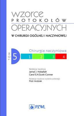 Wzorce protokołów operacyjnych w chirurgii ogólnej i naczyniowej. Tom 5. Autor: Hoballah Jamal J., Carl Scott-Conner. SmakLiter.pl Okładka książki Wzorce protokołów operacyjnych w chirurgii ogólnej i naczyniowej. Tom 5