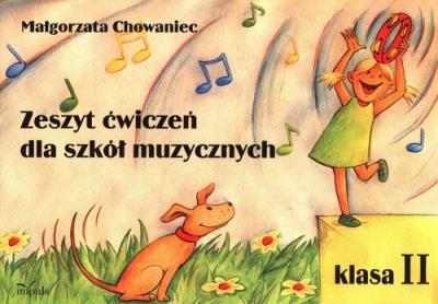 Zeszyt ćwiczeń muzycznych klasa 2. Autor: Małgorzata Chowaniec. SmakLiter.pl Okładka książki Zeszyt ćwiczeń muzycznych klasa 2
