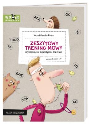 Okładka książki Zeszytowy trening mowy, czyli ćwiczenia logopedyczne dla dzieci