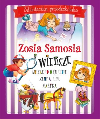 Zosia Samosia i wiersze. Biblioteczka przedszkolaka. Autor: Julian Tuwim, Bełza Władysław, Gintowt Małgorzata. SmakLiter.pl Okładka książki Zosia Samosia i wiersze. Biblioteczka przedszkolaka