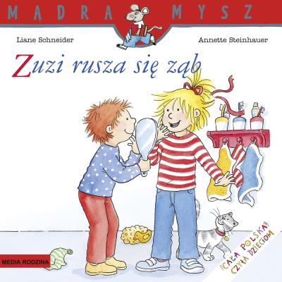 Zuzi rusza się ząb. Autor: Liane Schneider. SmakLiter.pl Okładka książki Zuzi rusza się ząb