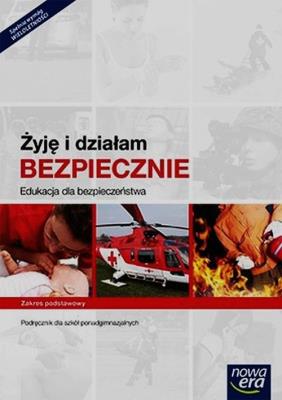 Żyję i działam bezpiecznie Edukacja dla bezpieczeństwa Podręcznik Zakres podstawowy. Autor: Jarosław Słoma. SmakLiter.pl Okładka książki Żyję i działam bezpiecznie Edukacja dla bezpieczeństwa Podręcznik Zakres podstawowy