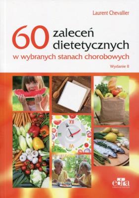 60 zaleceń dietetycznych w wybranych stanach chorobowych. Autor: L.Chevallier. SmakLiter.pl Okładka książki 60 zaleceń dietetycznych w wybranych stanach chorobowych