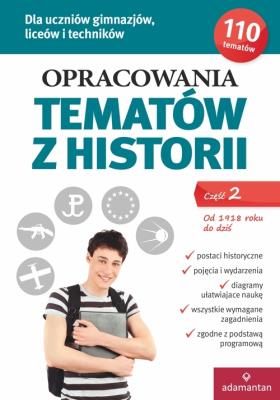 Opracowania tematów z historii Część 2 Od 1918 roku do dziś. Autor: Opracowanie zbiorowe. SmakLiter.pl Okładka książki Opracowania tematów z historii Część 2 Od 1918 roku do dziś