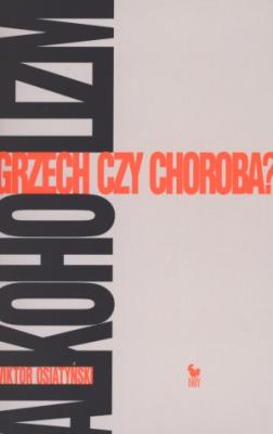 Okładka książki Alkoholizm. Grzech czy choroba?