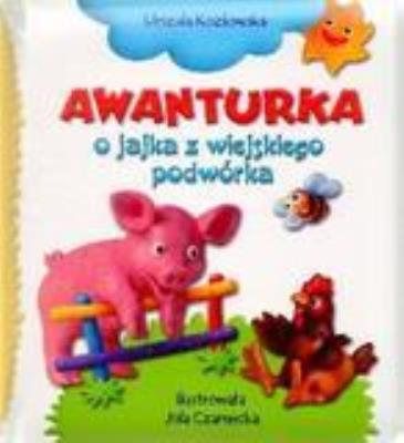 Okładka książki Awanturka o jajka z wiejskiego podwórka