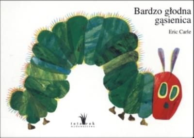 Bardzo głodna gąsienica. Autor: Carle Eric. SmakLiter.pl Okładka książki Bardzo głodna gąsienica