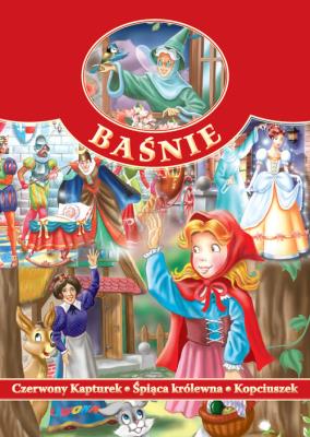Okładka książki Baśnie - Czerwony Kapturek, Śpiąca Królewna...