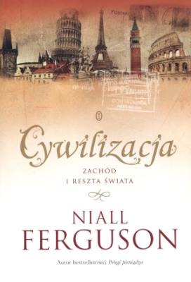 Cywilizacja broszura. Autor: Niall Ferguson. SmakLiter.pl Okładka książki Cywilizacja broszura
