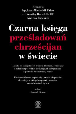 Okładka książki Czarna księga prześladowań chrześcijan w świecie
