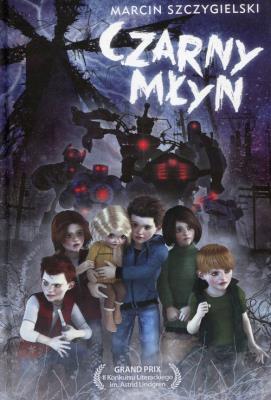 Czarny młyn. Autor: Marcin Szczygielski. SmakLiter.pl Okładka książki Czarny młyn