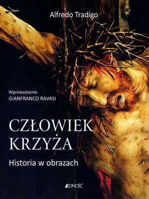 Okładka książki Człowiek Krzyża. Historia w obrazkach