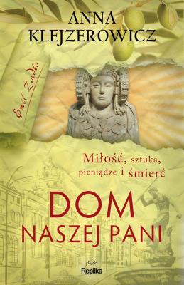 Dom naszej pani. Autor: Klejzerowicz Anna. SmakLiter.pl Okładka książki Dom naszej pani