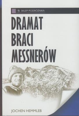 Dramat braci Messnerów. Autor: Hemmleb Jochen. SmakLiter.pl Okładka książki Dramat braci Messnerów