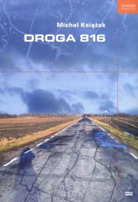 Droga 816. Autor: Michał Książek. SmakLiter.pl Okładka książki Droga 816