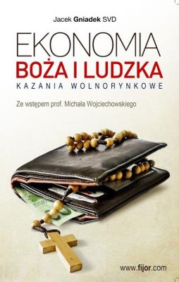 Okładka książki Ekonomia Boża i ludzka Kazania wolnorynkowe